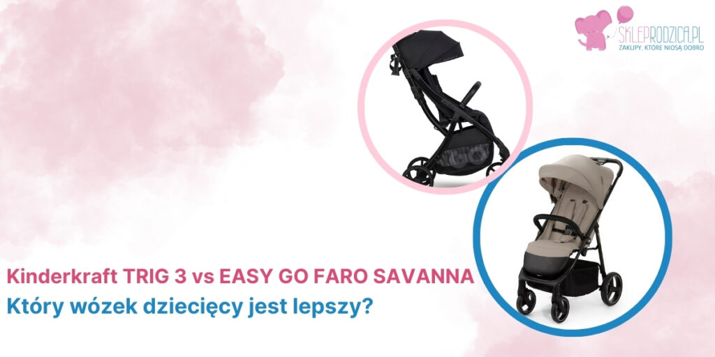 Porównanie wózka Kinderkraft i Easy Go
