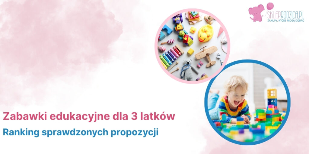 Zabawki dla 3-latka w Sklepie Rodzica